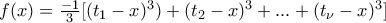 f(x)=\frac{-1}{3}[(t_{1}-x)^{3})+(t_{2}-x)^3+...+(t_{\nu}-x)^{3}]