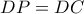 DP= DC