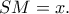 SM=x.