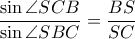 \dfrac{\sin \angle SCB}{\sin \angle SBC}=\dfrac{BS}{SC}