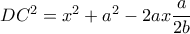 D{C^2} = {x^2} + {a^2} - 2ax\dfrac{a}{{2b}}