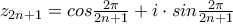z_{2n+1}=cos\frac{2\pi}{2n+1} +i\cdot sin\frac{2\pi}{2n+1}