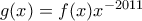 g(x)=f(x)x^{-2011}