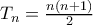 T_n = \frac{n(n+1)}{2}