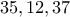 35 , 12 , 37