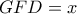 GFD=x