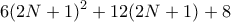 \displaystyle{ 6(2N+1)^2 +12(2N+1)+8}
