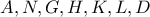  A,N,G,H,K,L,D