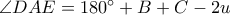 \angle DAE=180^\circ+B+C-2u