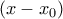 (x-x_{0}) (x-x_{0})
