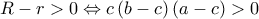 R - r > 0 \Leftrightarrow c\left( {b - c} \right)\left( {a - c} \right) > 0