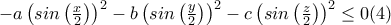 -a\left (sin\left ( \frac{x}{2} \right )  \right )^{2}-b\left (sin\left ( \frac{y}{2} \right )  \right )^{2}-c\left (sin\left ( \frac{z}{2} \right )  \right )^{2}\leq 0 (4)