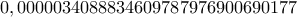 0,0000034088834609787976900690177 0,0000034088834609787976900690177