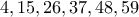 4,15,26,37,48,59
