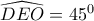 \widehat{DEO}=45^{0}