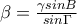 \beta =\frac{\gamma sinB}{sin\Gamma }