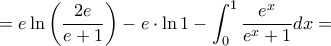 \displaystyle{ = e\ln \left( {\frac{{2e}}{{e + 1}}} \right) - e \cdot \ln 1 - \int_0^1 {\frac{{{e^x}}}{{{e^x} + 1}}dx}  = }