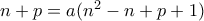n+p=a(n^2-n+p+1)
