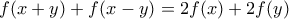 f(x+y)+f(x-y)=2f(x)+2f(y)