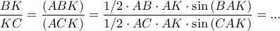 \displaystyle\frac{BK}{KC}=\frac{(ABK)}{(ACK)}=\frac{1/2\cdot AB\cdot AK\cdot\sin{(BAK)}}{1/2\cdot AC\cdot AK\cdot\sin{(CAK)}}=...