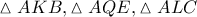 \vartriangle AKB,\vartriangle AQE,\vartriangle ALC