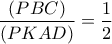 \displaystyle{\frac{{(PBC)}}{{(PKAD)}} = \frac{1}{2}}