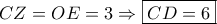 CZ=OE=3 \Rightarrow \boxed{CD=6}