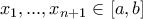 x_{1},...,x_{n+1} \in [a,b ]