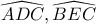 \widehat{ADC},\widehat{BEC}