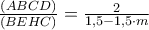 \frac{(ABCD)}{(BEHC)}=\frac{2}{1,5-1,5\cdot m}
