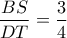 \dfrac{BS}{DT}=\dfrac{3}{4}