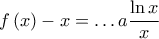 f\left( x \right) - x =  \ldots a\dfrac{{\ln x}}{x}
