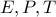 E,P,T
