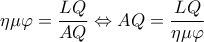 \displaystyle  \eta \mu \varphi =\frac{LQ}{AQ}\Leftrightarrow AQ=\frac{LQ}{\eta \mu \varphi } 
