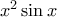 x^2\sin x