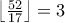\left\lfloor \frac{52}{17} \right\rfloor = 3
