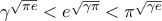 \gamma^{\sqrt{\pi e}} < e^{\sqrt{\gamma \pi}} < \pi^{\sqrt{\gamma e}}