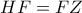HF=FZ