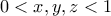 0<x,y,z < 1