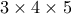 \displaystyle{3 \times 4 \times 5}