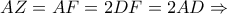 AZ = AF = 2DF = 2AD\Rightarrow