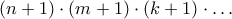 (n+1)\cdot(m+1)\cdot(k+1)\cdot\dots (n+1)\cdot(m+1)\cdot(k+1)\cdot\dots
