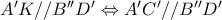 A'K//B''D'\Leftrightarrow A'C'//B''D'