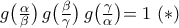 g\bigl({\frac{\alpha}{\beta}}\bigl)\,g\bigl({\frac{\beta}{\gamma}}\bigl)\,g\bigl({\frac{\gamma}{\alpha}}\bigl)=1 \,\, (*)