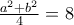 \frac{a^2+b^2}{4} = 8