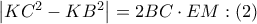 \left| K{{C}^{2}}-K{{B}^{2}} \right|=2BC\cdot EM:\left( 2 \right)