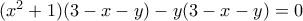 (x^{2}+1)(3-x-y)-y(3-x-y)=0