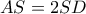AS=2SD