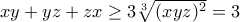 xy+yz+zx \geq 3\sqrt[3]{(xyz)^2}=3