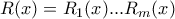 R(x)=R_{1}(x)...R_{m}(x)